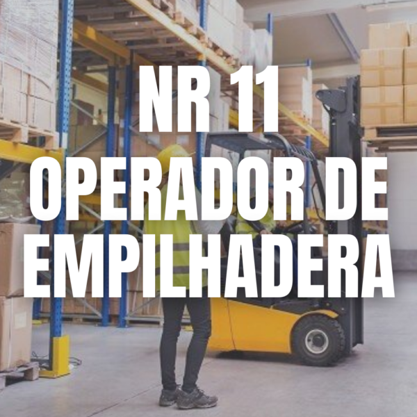NR 11 - OPERADOR DE EMPILHADEIRA